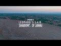 xplore the xtreme leopard s lair shadows of jawai ft. dr. latika nath episode 2