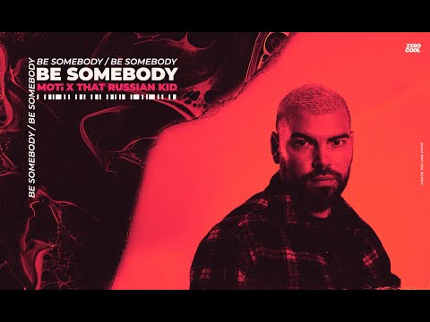 MOTi x TRK - Be Somebody