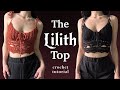 Lilith Top - Crochet Tutorial