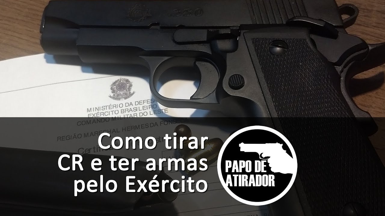 Como tirar CR e ter armas pelo Exército Brasileiro