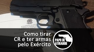 Como tirar CR e ter armas pelo Exército Brasileiro