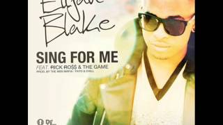Elijah Blake  Sing For Me Feat  Rick Ross (Official) New Song HD