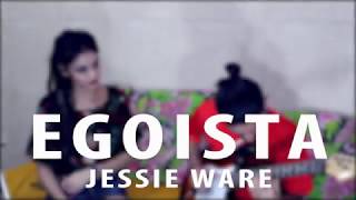 Jesse ware - Egoista cover
