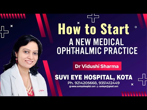 How To Start A New Ophthalmic Practice?