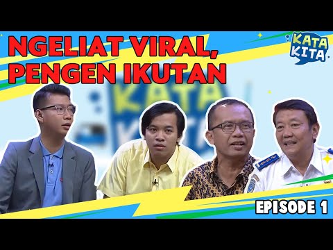 Ngeliat yang Viral, Pengen Ikutan - KATA KITA (BAG 2)