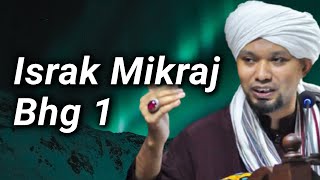 Download lagu ISRAK MIKRAJ Part 1 - Ustaz Muhaizad Muhammad mp3