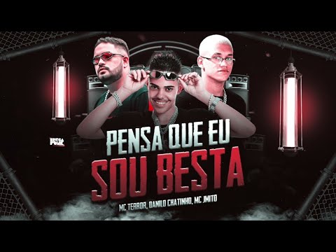 DANILO CHATINHO E MC TERROR, MC JMITO - PENSA QUE EU SOU BESTA #bregãfunk2022 #funk #bregãfunk #hit