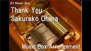 Thank You/Sakurako Ohara [Music Box]