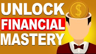 The Secrets Of Financial Mastery!