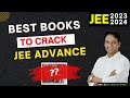 Best Book to Crack JEE Advanced | JEE Advanced | BEST Books for IIT JEE 2023 & JEE 2024 | NKC Sir