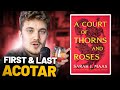 A Court Of Thorns And Roses 🌹 (Tipsy FIRST & LAST)