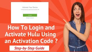 How to Login and Activate Hulu with Activation Code  – Step-by-Step Guide