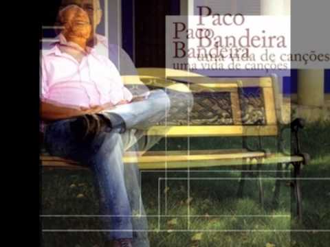 Paco Bandeira *Falar da Gente*