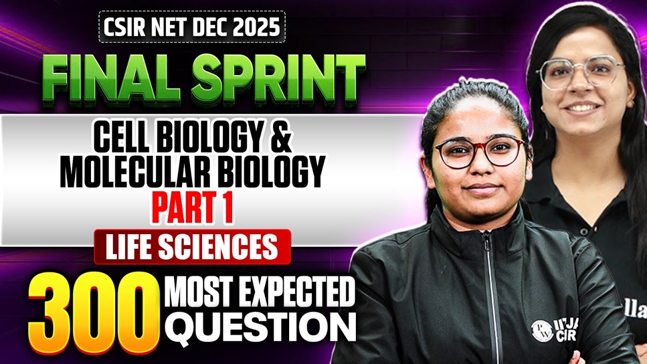 Cell biology & Molecular Biology | CSIR NET Life Science | CSIR NET Final Sprint 2025 | PW