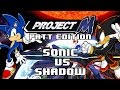 Project M Patt Edition 1080p Sonic VS Shadow