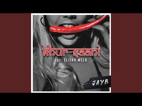 KHUR-SAANI (feat. Elijah Melo, Jay Author & Yuven Blac)