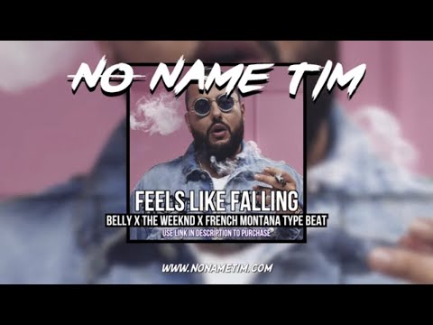 Feels Like Falling | Belly x The Weeknd x French Montana Type Beat 2019 ~ 2020 (Prod by No Name Tim)