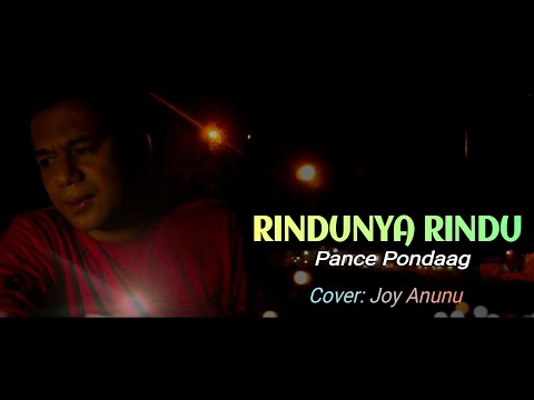Lagu Nostalgia 2022 || RINDUNYA RINDU || Pance Pondaag || Cover: Joy Anunu