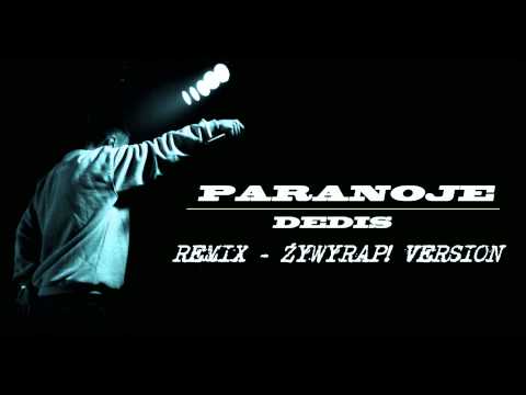 Dedis - Paranoje [PRO remix - "ŻYWYRAP!" version]
