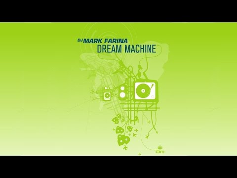 Mark Farina - Dream Machine feat. Sean Hayes (Downtempo Mix)