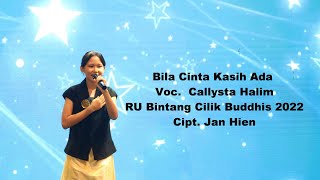 Download lagu Bila Cinta Kasih Ada oleh Callysta Halim, RU Bintang Cilik Buddhis 2022 mp3