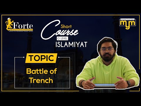 Battle of Trench | Olevel Islamiyat | 2058/01 | Muhammad Yousuf Memon