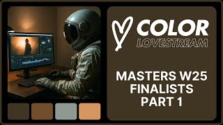 Color Lovestream 19 - Masters W25 Finalists Pt. 1
