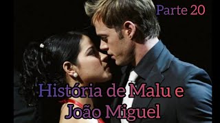 História de Malu e João Miguel parte 20 (HD)