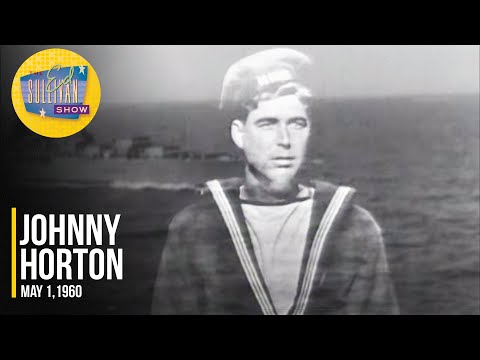 Johnny Horton "Sink The Bismark" on The Ed Sullivan Show