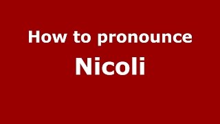 How to pronounce Nicoli