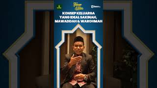 Konsep Keluarga yang Ideal Sakinah, Mawaddah & Warohmah: Membaca Al-Qur'an Bersama Keluarga