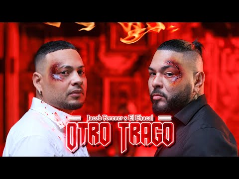 JACOB FOREVER ❌ EL CHACAL - OTRO TRAGO