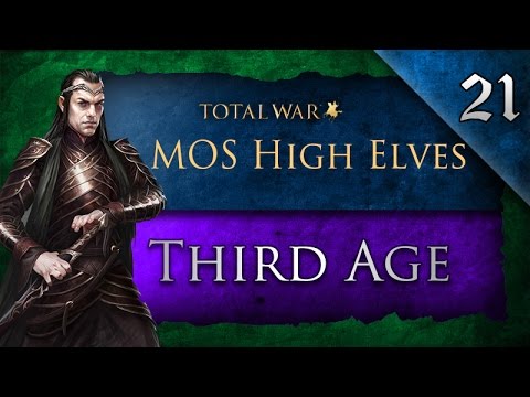 Third Age: Total War (MOS): High Elves - Ep. 21 - Isengard Destroyed