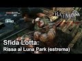 Batman Arkham City GOTY Robin Sfida Lotta Rissa Al Luna Park Estrema ITA HD 60 FPS