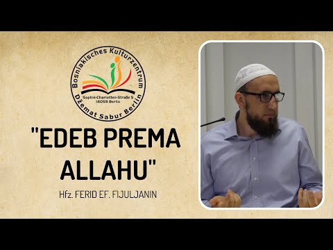 "EDEB PREMA ALLAHU" Hfz. Ferid ef. Fijuljanin