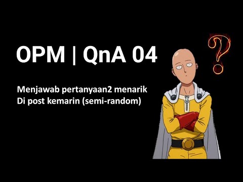 OPM | QnA 04 (Bahasa)