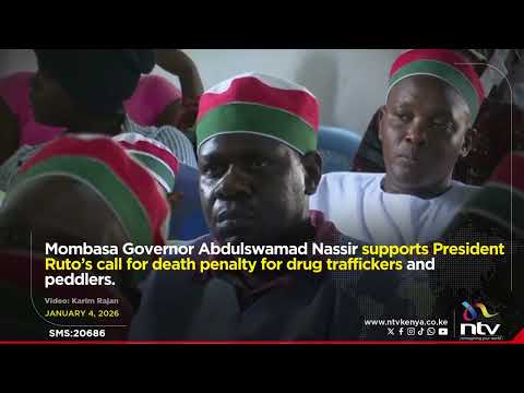 Mombasa: Governor Abdulswamad supports President Ruto’s call for death penalty for drug traffickers