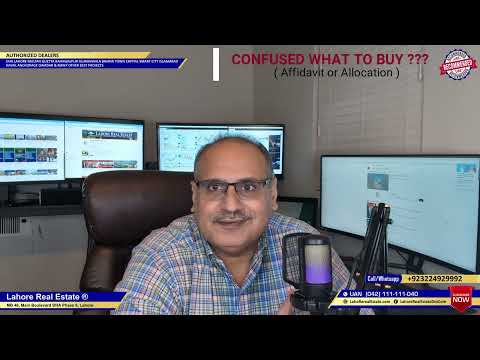 Confused What To Buy? Allocation Or Affidavit Process To Buy Most Safely CMY Of Lahore Real Estate