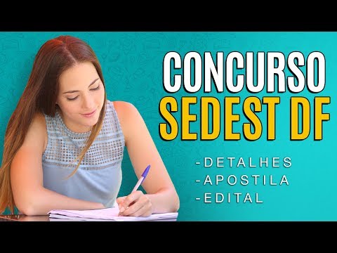 Concurso SEDEST DF 2019 - Edital, Inscrição e Apostilas