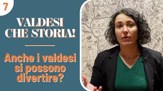 Anche i valdesi si possono divertire?