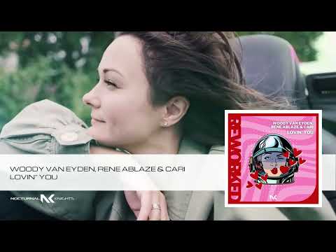 Woody van Eyden, Rene Ablaze & Cari - Loving You