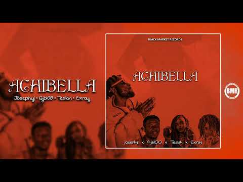 Achibella by Josephyl & Exray Taniua, Teslah ft. GJB10