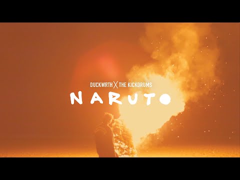 "NARUTO" - Duckwrth X The Kickdrums