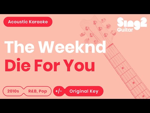 The Weeknd - Die For You (Acoustic Guitar Karaoke)
