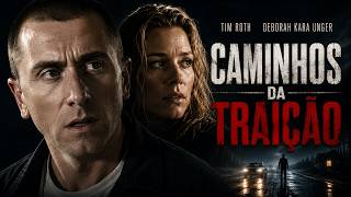 Caminhos da Traição FILME COMPLETO DUBLADO | Filmes de Suspense | Tim Roth & Deborah Kara Unger