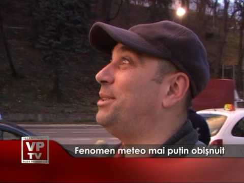 Fenonem meteo mai puţin obişnuit