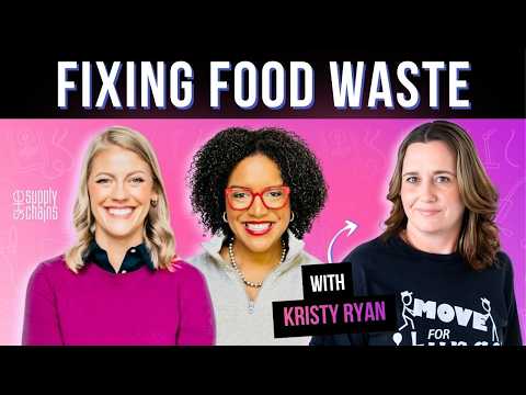 How Supply Chain is Solving the World’s Food Waste Crisis | She Supply Chains Podcast Ep 69