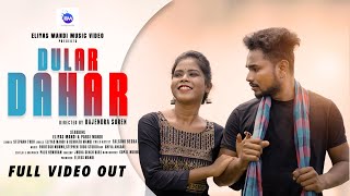 DULAR DAHAR FULL VIDEO  NEW SANTALI VIDEO 2023  EL