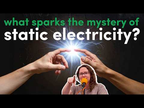 What sparks the mystery of static electricity?