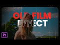 OLD FILM Effect In Premiere Pro